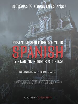 cover image of Practice and improve your Spanish by Reading Horror Stories!